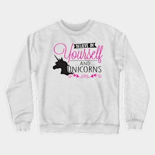 Believe in unicorns Crewneck Sweatshirt